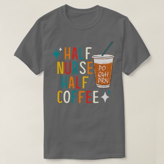 Halbzeit Nurse Coffee Nurse Geschenke Nurse Week G T-Shirt (Design vorne)
