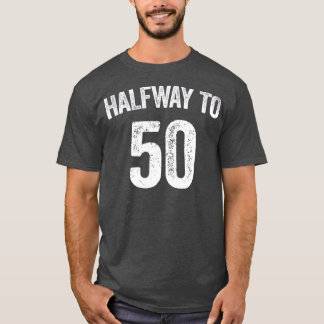 Halbzeit zu 50 25. Geburtstags-Shirt T-Shirt