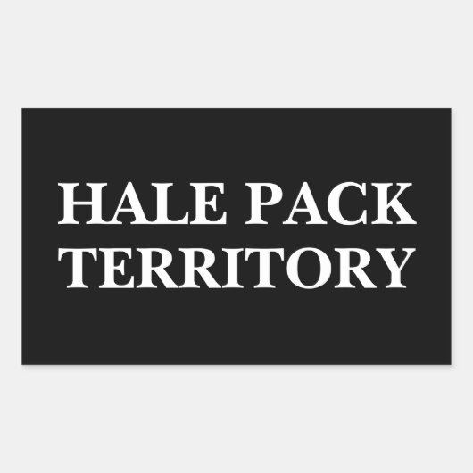 Hale Pack Territory (benutzerdefinierbarer Text un Rechteckiger Aufkleber (Vorderseite)