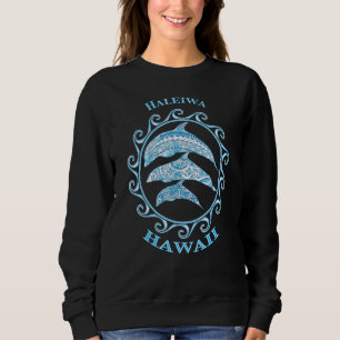 Haleiwa Hawaii Stamm Delphine Meerestiere Sweatshirt