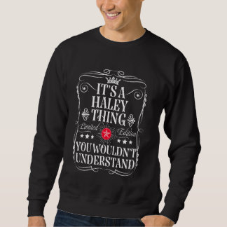 Haley nennt das eine Haley, was man nicht verstehe Sweatshirt