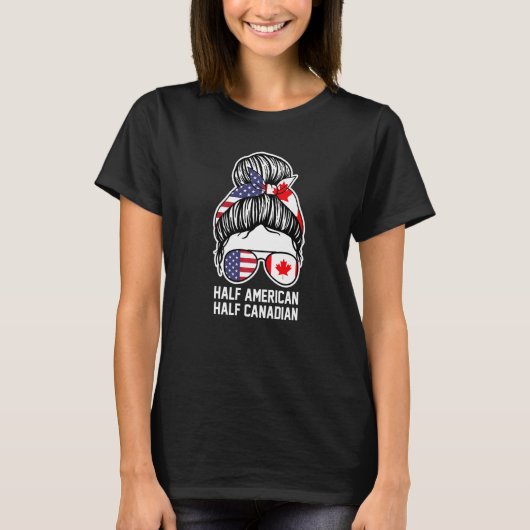 Half American half Canadian Canadian   T-Shirt (Vorderseite)