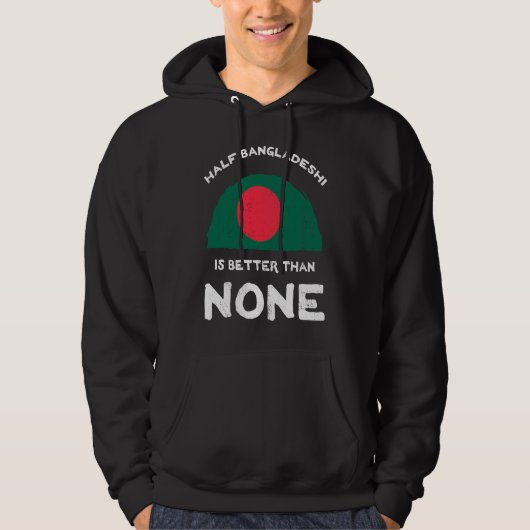 Half Bangladeshi Is Better Than None Republic of B Hoodie (Vorderseite)