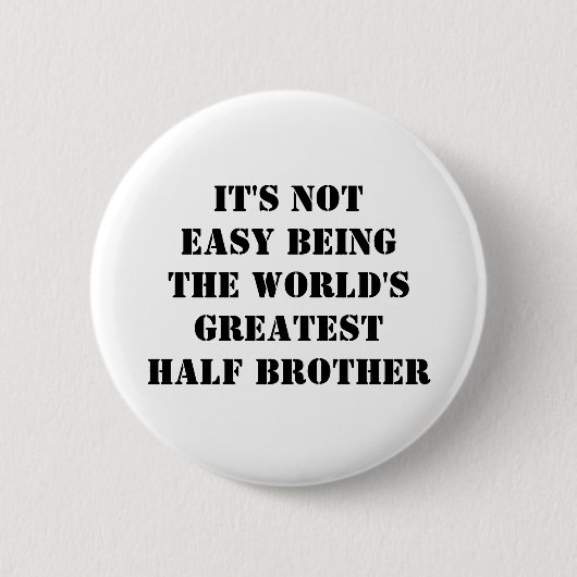 Half Brother Button (Vorderseite)
