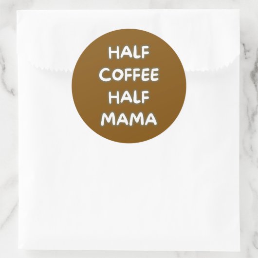 half coffee half mama runder aufkleber (Tasche)