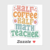 Half Coffee Half Math Teacher Funny School Student Aufkleber (Blatt)