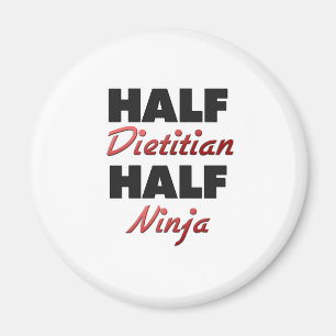 Half Dietitian Half Ninja Magnet