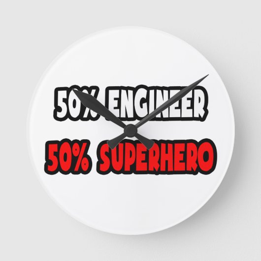 Half Engineer ... Half Superhero Runde Wanduhr (Vorderseite)