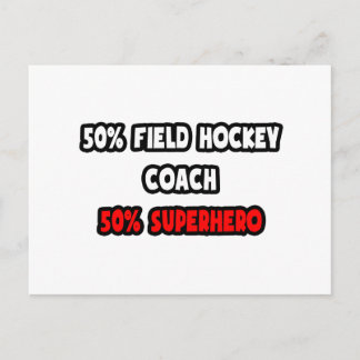 Half Field Hockey Coach ... Half Superhero Postkarte