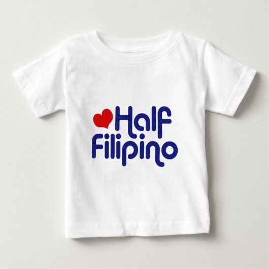 Half Filipino Baby T-shirt (Vorderseite)