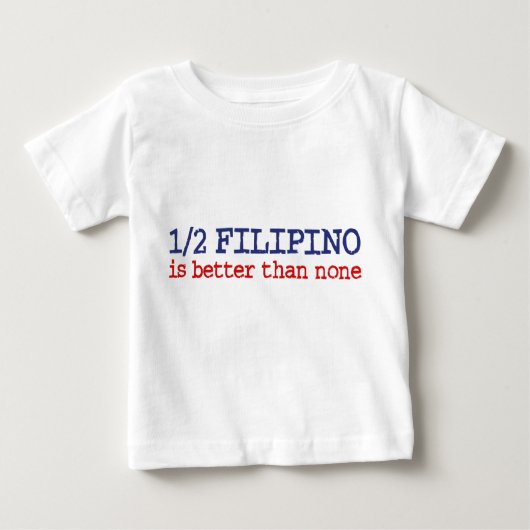 Half Filipino Baby T-shirt (Vorderseite)