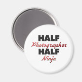Half Fotograf Half Ninja Magnet (Vorderseite/Rückseite)