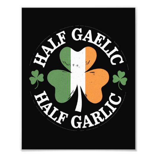 Half Gaelic Half Knolic Irish Italian St Patricks Fotodruck (Vorne)