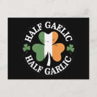 Half Gaelic Half Knolic Irish Italian St Patricks