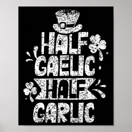 Half Gaelic Half Knolic St Patricks Day Irish Ire Poster (Vorne)