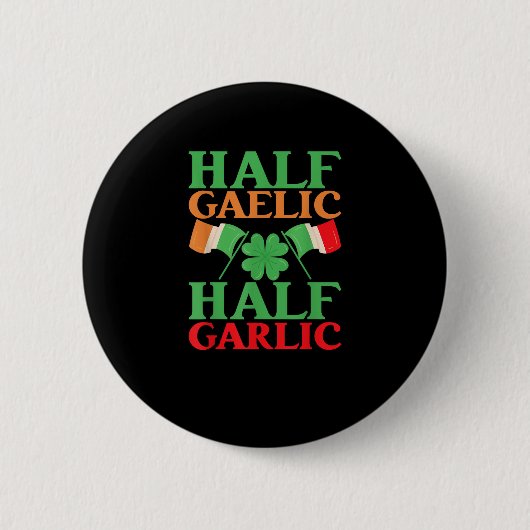 Half Gaelic Half Knolic St Patricks Day Irland I Button (Vorderseite)