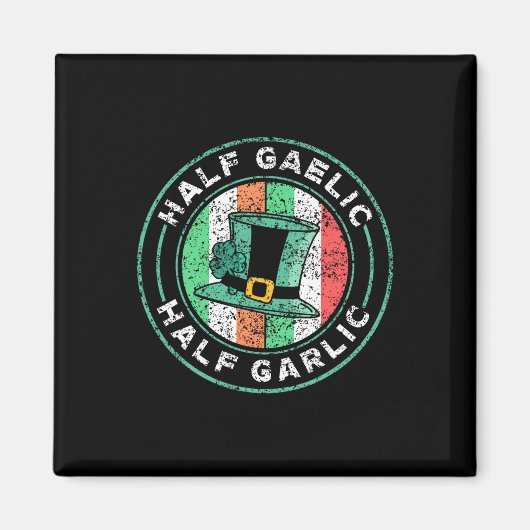 Half Gaelic Half Knolic St Patricks Day Irland I Magnet (Vorne)