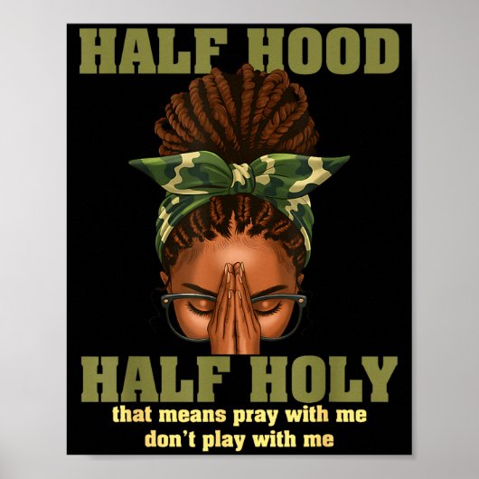Half Hood Half Holy Pray Christian African Afro Bl Poster (Vorne)