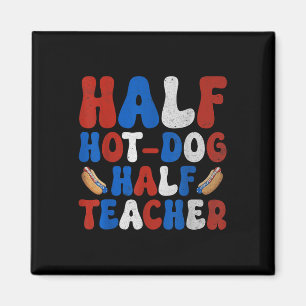 Half Hot Dog Half Lehrer Usa Flag Patriotic 4. O Magnet