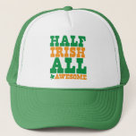 HALF IRISH ALL PHANTASTISCHER lustiger St Patrick' Truckerkappe<br><div class="desc">HALF IRISH ALL PHANTASTISCHER lustiger St Patrick's Day</div>