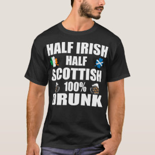 Half Irish Half Scott Betrunken St Patricks T-Shirt