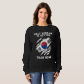 Half Korean Is Better Than None Korean Sweatshirt (Vorne ganz)