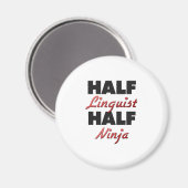 Half Linguist Half Ninja Magnet (Vorderseite/Rückseite)