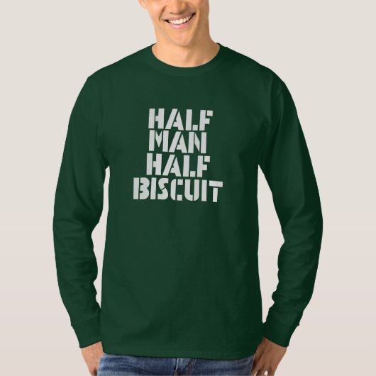 Half Man Half Biscuit T-Shirt (Vorderseite)