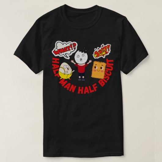 Half Man Half Biscuit T-Shirt (Design vorne)