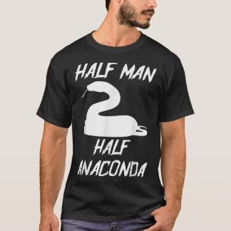 Half Mann Half Anaconda Anaconda T-Shirt