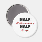 Half Mathematiker Half Ninja Magnet (Vorderseite/Rückseite)