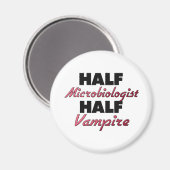 Half Mikrobiologe Half Vampire Magnet (Vorderseite/Rückseite)