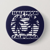 Half Moon Bay Kalifornien Button (Vorderseite)