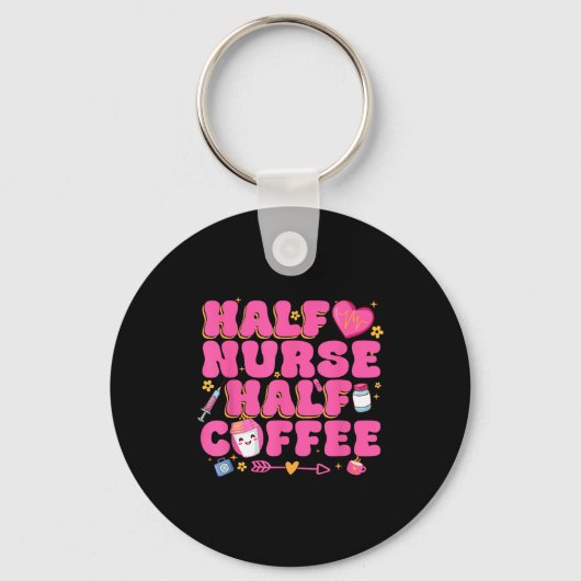 Half Nurse Half Coffee Nurse Schlüsselanhänger (Vorderseite)