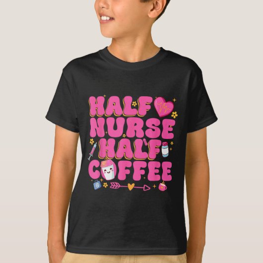 Half Nurse Half Coffee Nurse  T-Shirt (Vorderseite)