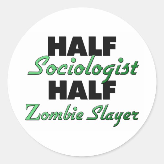 Half Soziologe Half Zombie Slayer Runder Aufkleber (Vorderseite)