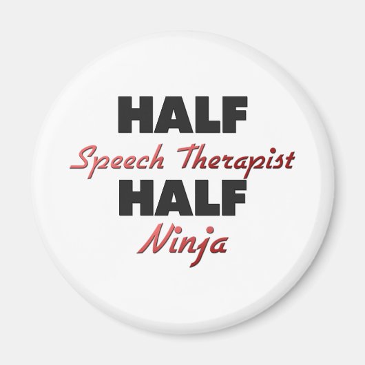 Half Speech Therapist Half Ninja Magnet (Vorne)