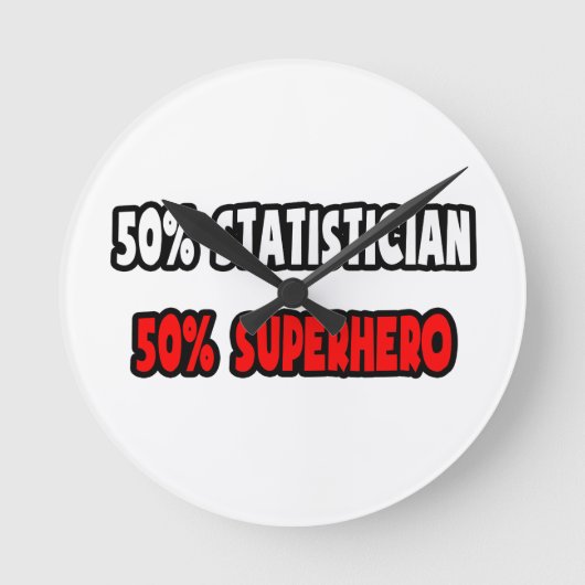 Half Statistician ... Half Superhero Runde Wanduhr (Vorderseite)