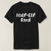 HalfElf Bard Player Funny D20 Fantasy Tabletop RP T-Shirt (Design vorne)