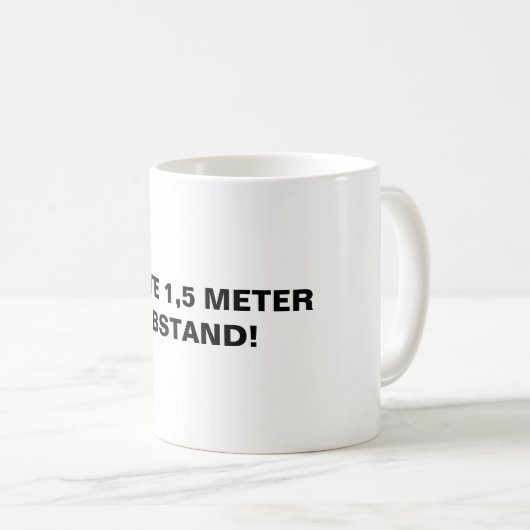 Hälfte 1,5 Meter Precaution in deutscher Sprache Kaffeetasse (VorderseiteRechts)