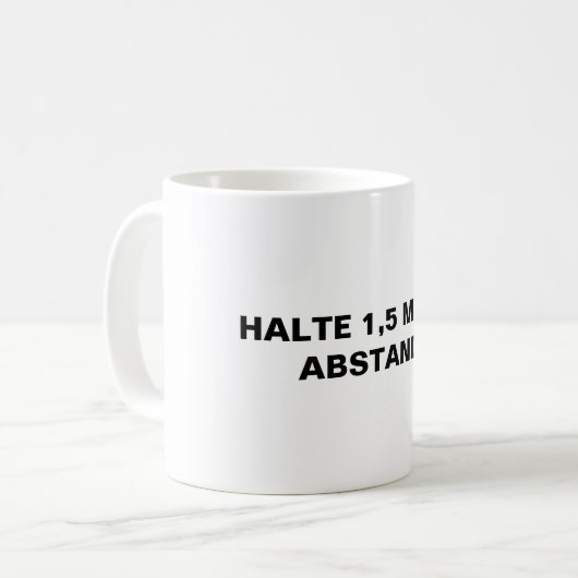 Hälfte 1,5 Meter Precaution in deutscher Sprache Kaffeetasse (Vorderseite Links)