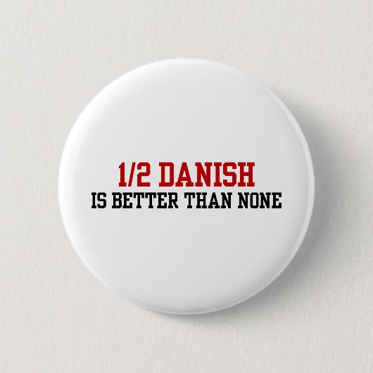 Hälfte Dänisch Button (Vorderseite)