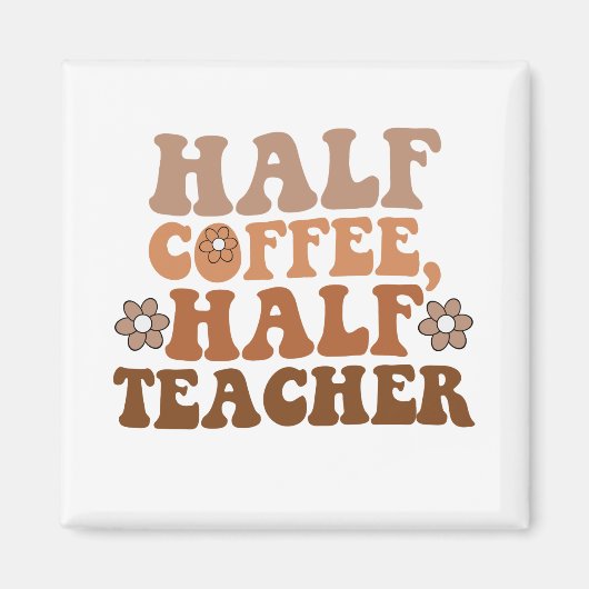 Hälfte des Kaffees Lehrer zurück zum Schullehrer Magnet (Vorne)