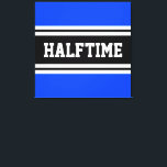 HALFTIME Bright Blue Schwarz-weiß Racing Streifen Leinwanddruck<br><div class="desc">Dieses sportliche,  sportliche Design zeichnet sich durch feinen HALFTIME-Text in einem schwarzen Streifen mit schwarzem,  hervorgehobenem schwarzem Streifen aus. Der Text in diesem Design kann personalisiert sein.</div>