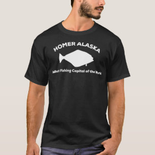 Halibut Fischerei Hauptstadt der Welt Homer Alaska T-Shirt