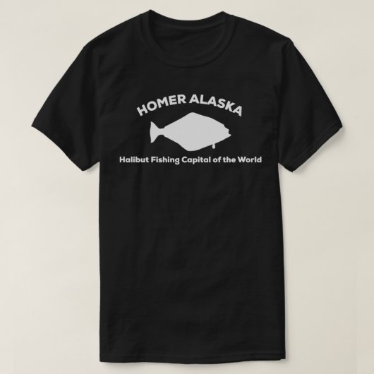 Halibut Fishing Capital of the World Homer Alaska T-Shirt (Design vorne)