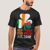 Halirisch Half Welsh Betrunken St Patricks T-Shirt (Vorderseite)