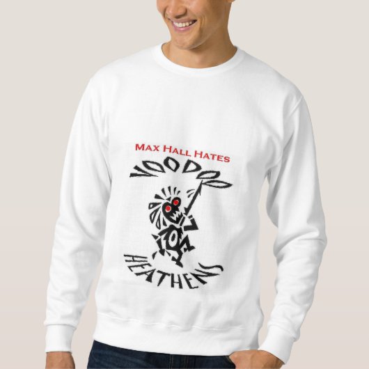 Hall hasst Heathens Sweatshirt (Vorderseite)