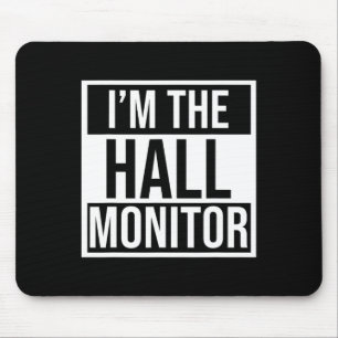 Hall-Monitor-Geschenk an Schüler zurück Mousepad