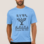 HalleluYah Loise Be YAH T-Shirt<br><div class="desc">HalleluYah Loise Be YAH</div>
